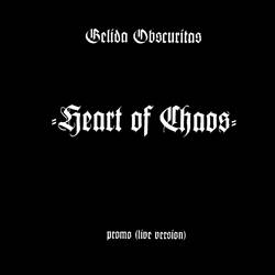 Gelida Obscuritas : Heart of Chaos (Promo)